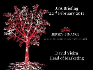 JFA Briefing 22 nd February 2011 David Vieira Head of Marketing