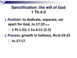 Sanctification: the will of God 1 Th.4:3
