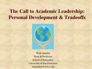 The Call to Academic Leadership: Personal Development &amp; Tradeoffs