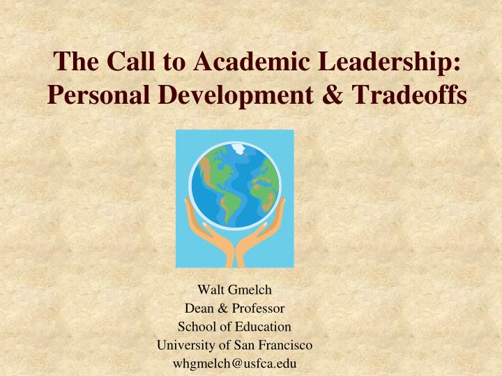 the call to academic leadership personal development tradeoffs