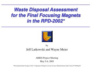 Waste Disposal Assessment for the Final Focusing Magnets in the RPD-2002*