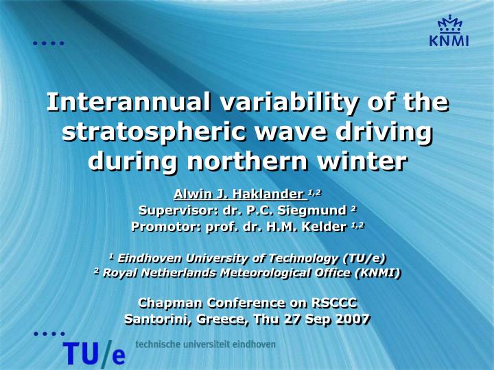 interannual variability of the stratospheric wave driving during northern winter