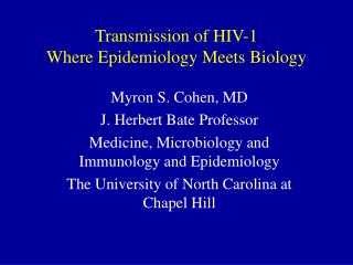 Transmission of HIV-1 Where Epidemiology Meets Biology