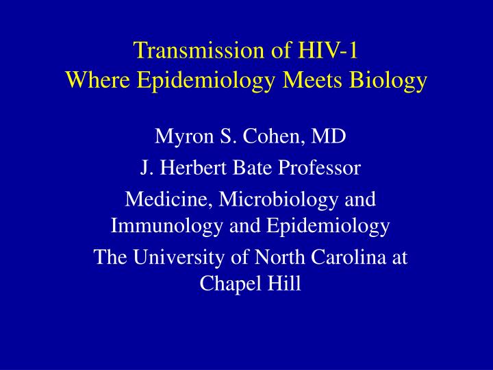 transmission of hiv 1 where epidemiology meets biology