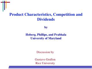 Product Characteristics, Competition and Dividends by Hoberg, Phillips, and Prabhala