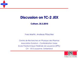 Discussion on TC-2 JEX Culham, 25.3.2010