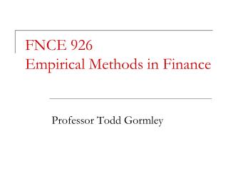 FNCE 926 Empirical Methods in Finance