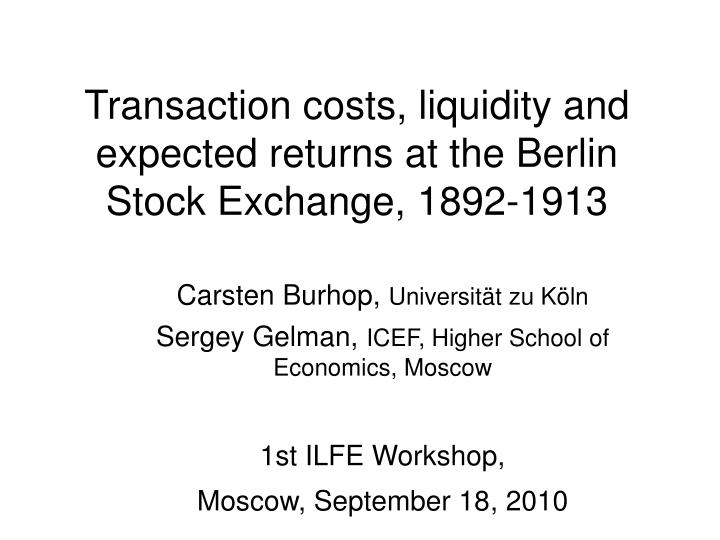 transaction costs liquidity and expected returns at the berlin stock exchange 1892 1913