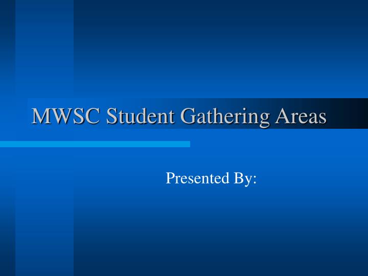 mwsc student gathering areas