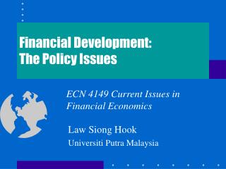 Financial Development: The Policy Issues