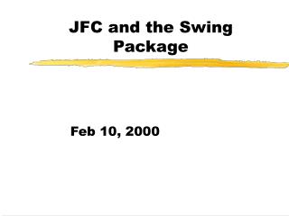 JFC and the Swing Package