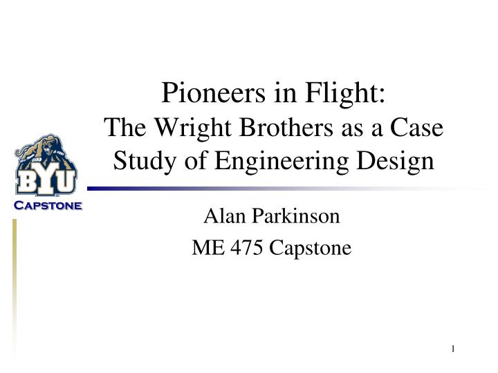 pioneers in flight the wright brothers as a case study of engineering design