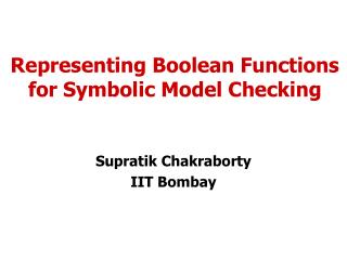 Representing Boolean Functions for Symbolic Model Checking