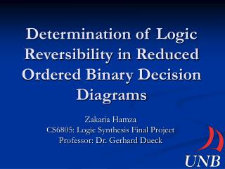 Determination of Logic Reversibility in Reduced Ordered Binary Decision Diagrams
