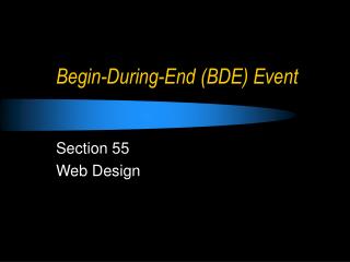 Begin-During-End (BDE) Event