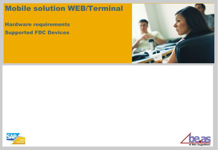 mobile solution web terminal hardware requirements supported fdc devices