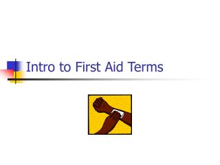 Intro to First Aid Terms