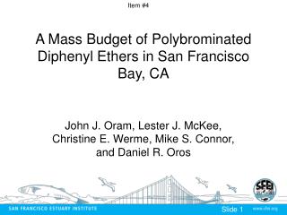 A Mass Budget of Polybrominated Diphenyl Ethers in San Francisco Bay, CA