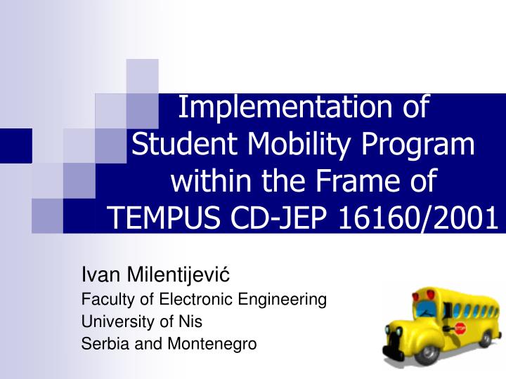 implementation of student mobility program within the frame of tempus cd jep 16160 2001 project