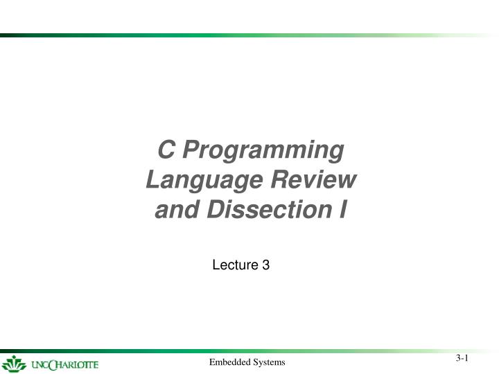 c programming language review and dissection i