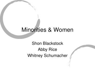 Minorities &amp; Women