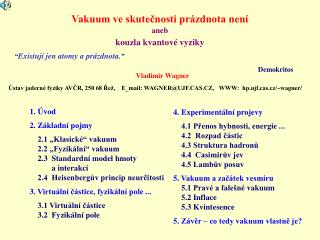 vakuum ve skute nosti pr zdnota nen aneb kouzla kvantov vyziky