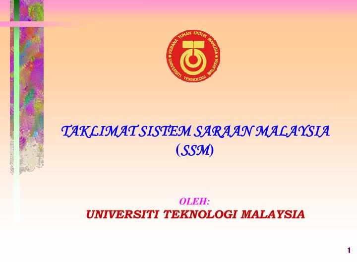 taklimat sistem saraan malaysia ssm oleh universiti teknologi malaysia