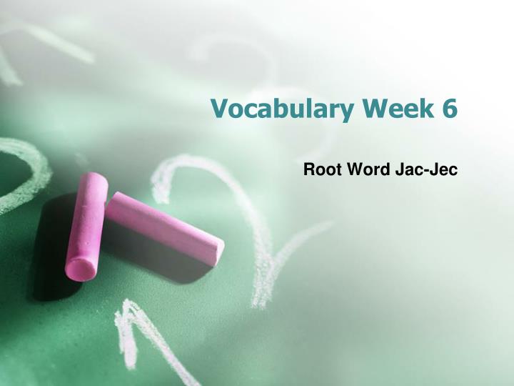 vocabulary week 6