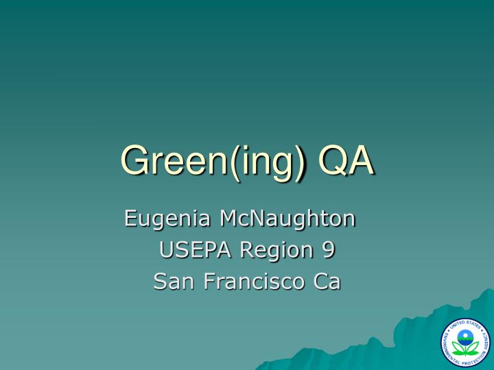 green ing qa