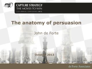 The anatomy of persuasion John de Forte