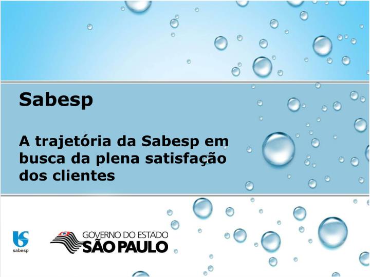 sabesp a trajet ria da sabesp em busca da plena satisfa o dos clientes