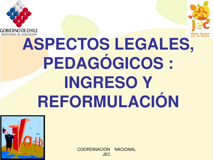 aspectos legales pedag gicos ingreso y reformulaci n