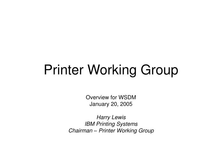 printer working group