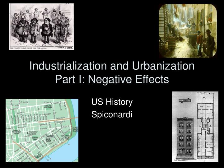 industrialization and urbanization part i negative effects