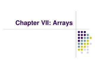 Chapter VII: Arrays