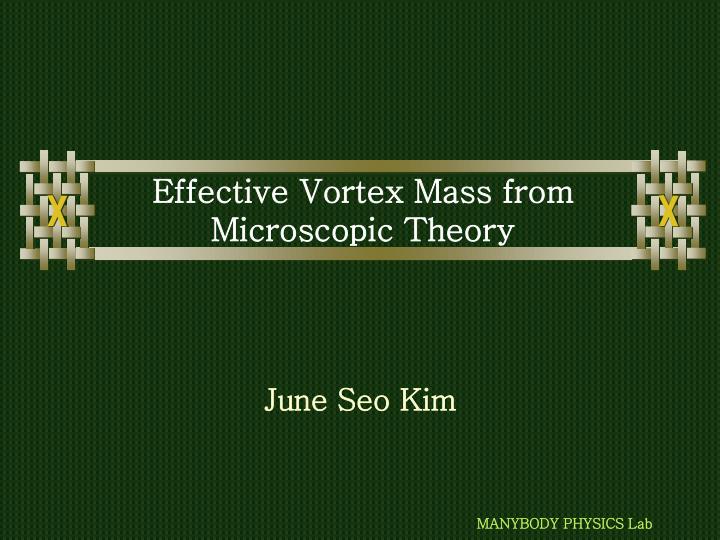 effective vortex mass from microscopic theory
