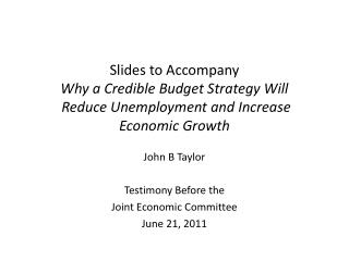 John B Taylor Testimony Before the Joint Economic Committee June 21, 2011