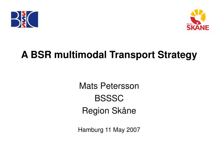 a bsr multimodal transport strategy