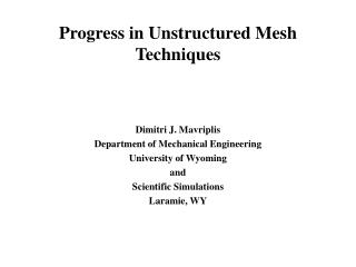 Progress in Unstructured Mesh Techniques