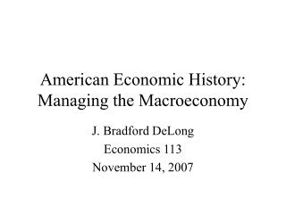 American Economic History: Managing the Macroeconomy