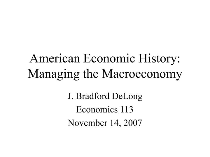 american economic history managing the macroeconomy
