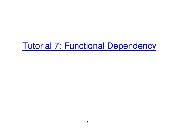 tutorial 7 functional dependency