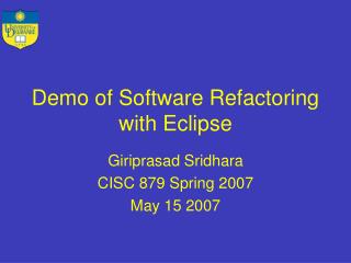 Demo of Software Refactoring with Eclipse