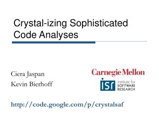 Crystal-izing Sophisticated Code Analyses