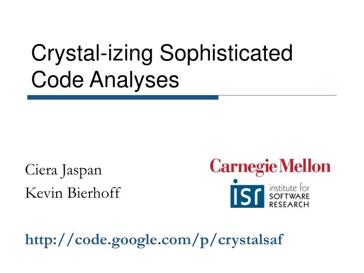 crystal izing sophisticated code analyses