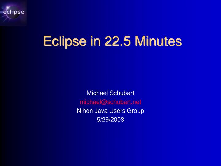 eclipse in 22 5 minutes