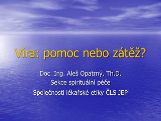 v ra pomoc nebo z t