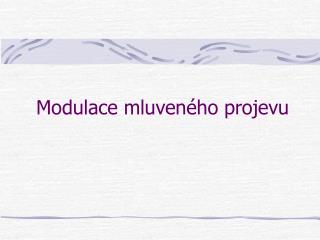 modulace mluven ho projevu