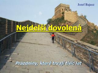 nejdel dovolen