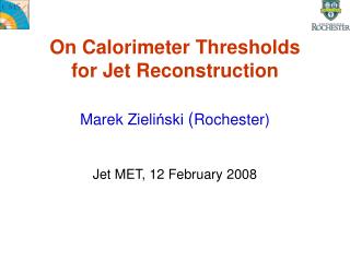On Calorimeter Thresholds for Jet Reconstruction